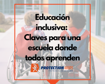 Portada Blogs Protection4Kids Educación Inclusiva